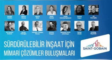 Saint-Gobain daha iyi bir dünya için, mimarlar ile bir araya gelmeye devam ediyor