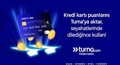 Turna.com, kredi kartı puanlarını seyahat fırsatlarına dönüştürüyor