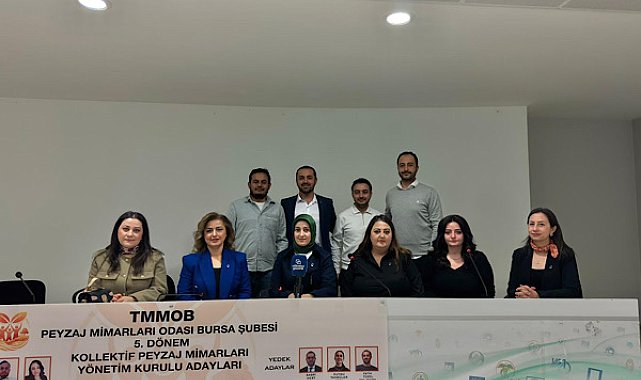 TMMOB Peyzaj Mimarları Odası Bursa Şubesi’nde 5. Dönem adaylık açıklaması