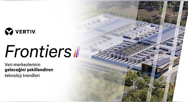 Vertiv, veri merkezlerinin geleceğine dair 5 kritik trendi duyurdu
