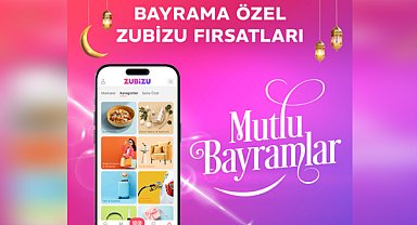 Bayram öncesi ZUBİZU’da 14 kategoride 420’yi aşkın kampanya