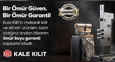 Kale Kilit’ten güvene kurumsal imza: Mekanik kilit ve silindirlerde ömür boyu garanti