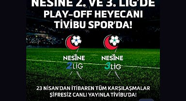 Nesine 2. Ve 3. Lig Play-off heyecanı sadece Tivibu’da yaşanacak
