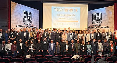 TİGAD 11. Dijital Habercilik ve Medya Çalıştayı, Mardin’de gerçekleştirildi 