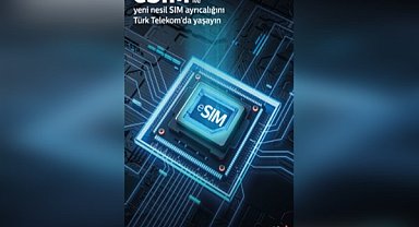Türk Telekom, eSIM teknolojisiyle kolay, hızlı ve çevre dostu bir deneyim yaşatıyor