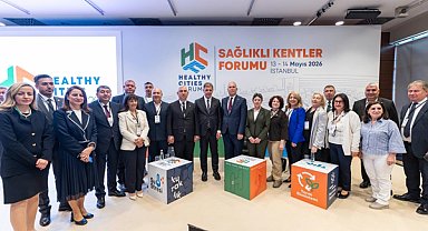 Sağlıklı Kentler Forumu İstanbul’da başladı