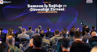 Samsun'da İş Sağlığı ve Güvenliği Zirvesi yapıldı