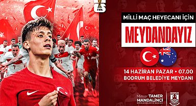 Bodrum’da Milli maç heyecanı dev ekranda yaşanacak