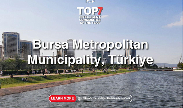 Bursa, ICF tarafından yeniden “Top7 Akıllı Topluluklar” arasında gösterildi