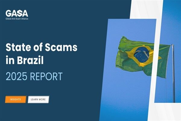 Global Anti-Scam Alliance (GASA), “State of Scam Brazil Report 2025”